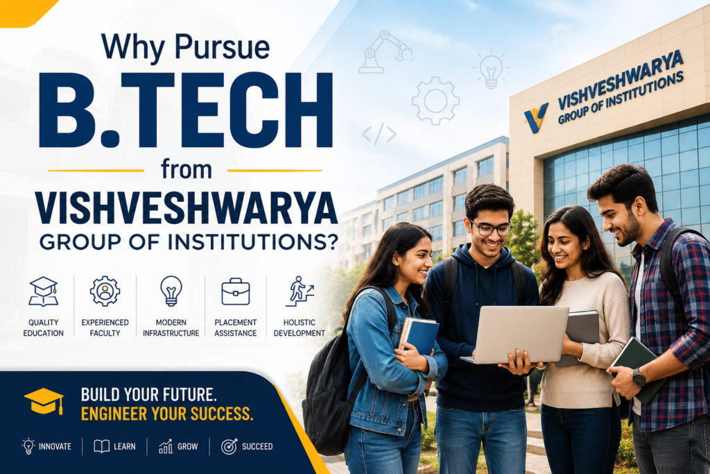Why Pursue B.Tech from Vishveshwarya Group of Institutions? why pursue b.tech from vishveshwarya group of institutions